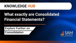 Consolidation  What are Consolidated Financial Statements [upl. by Ferullo]