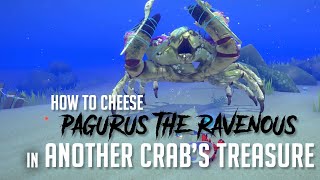 How to Cheese Pagurus the Ravenous in Another Crabs Treasure Easy Kill [upl. by Hsan122]