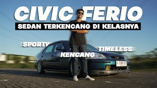 Honda Civic Ferio Sebuah Sedan Kencang dan Timeless [upl. by Keil]