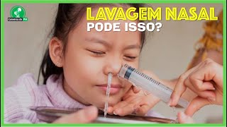 LAVAGEM NASAL PODE COMO FAZER [upl. by Martinez]