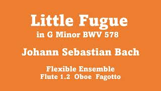 フーガト短調作品578 Bach Little Fugue in G Minor BWV 578 Flexible Ensemble（Quartet） [upl. by Aynom]