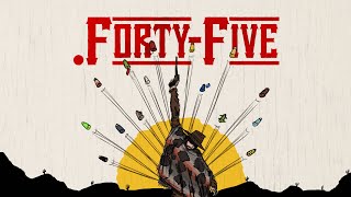 FortyFive  Official Launch Trailer [upl. by Crispas]