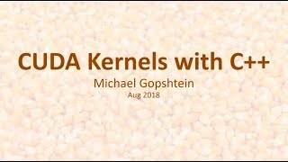 CUDA Kernels with C  Michael Gopshtein [upl. by Snell873]