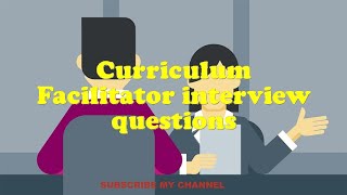 Curriculum Facilitator interview questions [upl. by Nerin389]