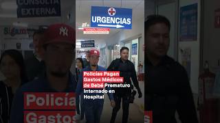 Policías de Torreón pagan gastos médicos de bebé prematuro internado en Hospital  N Shorts [upl. by Papke]