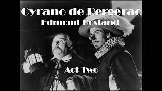 Cyrano de Bergerac  Act 2 Audiobook [upl. by Aisatsan]