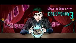 Creepshow 3 2006 Obscurus Lupa Presents FROM THE ARCHIVES [upl. by Gizela]