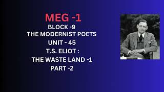 MEG 1 BLOCK 9 UNIT 45 TS ELIOT THE WASTELAND 1 PART 2 [upl. by Deane945]