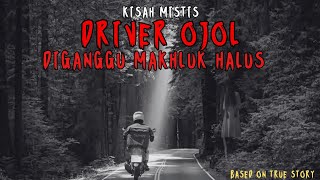 KISAH MISTIS DRIVER OJOL SAAT MENGANTARKAN PENUMPANG  CERITA HOROR  KISAH HOROR  MISTERI MALAM [upl. by Dianuj]