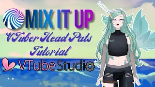 Mix It Up amp VTube Studio  Headpats for VTubers [upl. by Orihakat]