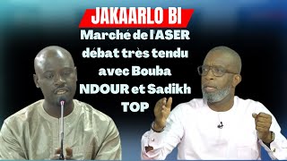 Marché de lASER  débat très tendu avec Bouba NDOUR et Sadikh TOP [upl. by Betteann]