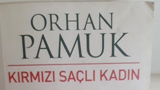 Kırmızı saçlı kadın Orhan Pamuk [upl. by Ttenrag]