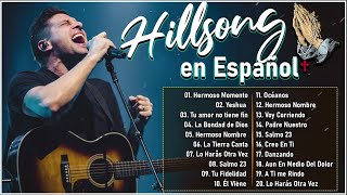 Hillsong Español 2024 ❤ Los Himnos de Adoración Que Moverán Tu Espíritu🙏 [upl. by Gabey]