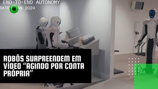 Robôs surpreendem em vídeo “agindo por conta própria” [upl. by Dorine]