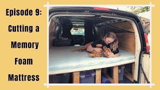 Cutting a Memory Foam Mattress  Van Build [upl. by Him]