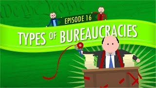 Types of Bureaucracies Crash Course Government and Politics 16 [upl. by Esnohpla906]