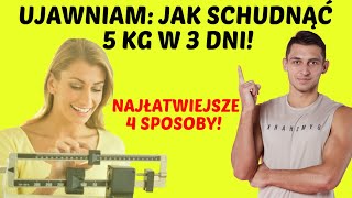 JAK SZYBKO SCHUDNĄĆ 5 KG W 3 DNI 4 PROSTE SPOSOBY JAK SCHUDNĄĆ  MENU NA 7 DNI W OPISIE [upl. by Helgeson]