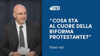 Cosa sta al cuore della Riforma protestante  Dott Leonardo De Chirico [upl. by Niaz589]