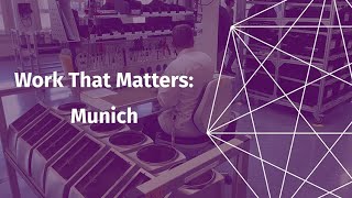 Work That Matters Munich [upl. by Vihs]