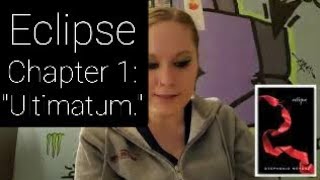 Reading of quotEclipsequot Preface amp Chapter 1 Ultimatum THE TWILIGHT SAGA BOOK 3 [upl. by Jeniffer]