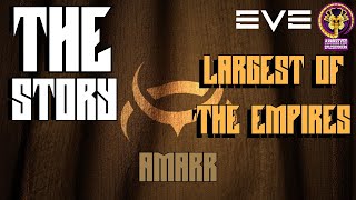 Amarr Empire  LARGEST of the EMPIRES  Eve online and Eve Echoes LORE [upl. by Oriaj102]