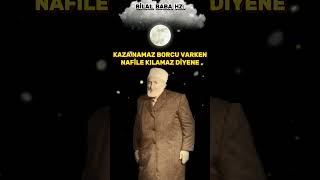 KAZA NAMAZ BORCU VARKEN NAFİLE KILAMAZ DİYENE [upl. by Gasperoni]