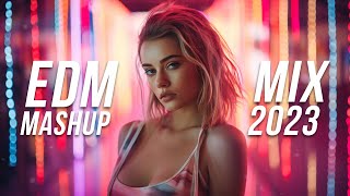 EDM Mashup Mix 2023  Best Mashups amp Remixes of Popular Songs  Party Music Mix 2024 [upl. by Lammond]