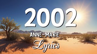 AnneMarie  2002 Lyrics [upl. by Larsen]