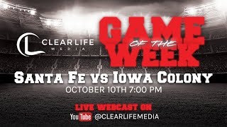 Clear Life Media Game of the Week Santa Fe vs Iowa Colony Full Game football txfootball [upl. by Stav]