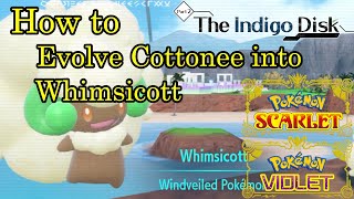 Pokemon Scarlet and Violet  How to Evolve Cottonee into Whimsicott [upl. by Lednahs]