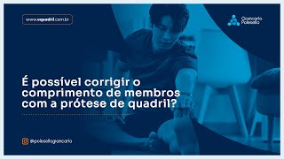 É possível corrigir o comprimento de membros com a prótese de quadril [upl. by Repsac]