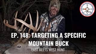 Ep 148 Targeting a Specific Mountain Buck with Troy Pottenger [upl. by Otrebmal]