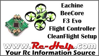 Eachine Beecore F3 EVO Brushed ACRO Flight Control Board CleanFlight Setup [upl. by Ahsinert]