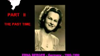 PART  II  THE PAST TIME  ERNA BERGER  FROM MARTHA BY FLOTOW  LETZTE ROSE  FULL [upl. by Lydia]