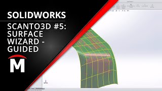 SOLIDWORKS ScanTo3D Part 5  Surface Wizard  Guided Creation [upl. by Ecyal]