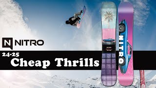 2425 NITRO SNOWBOARDS ナイトロ スノーボード CHEAP THRILLS 【チープスリルス】 [upl. by Gnourt256]