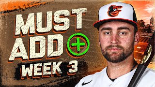 5 Must Add Players  Week 3  Fantasy Baseball 2024 [upl. by Jansen]