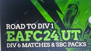 EAFC 24 UT  DIV 6 MATCHES  SBC PACKS [upl. by Nikkie]