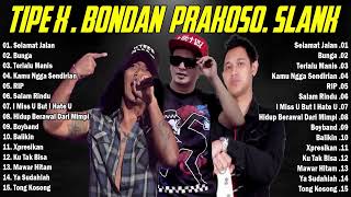 TIPE XBONDAN PRAKOSOSLANK Full Album Terbaik Tahun 2000an [upl. by Dareece]