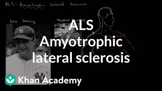 ALS  Amyotrophic lateral sclerosis  Miscellaneous  Heatlh amp Medicine  Khan Academy [upl. by Maitund696]