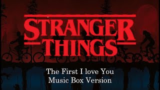 The First I love You  Stranger Things  Music Box 1 Hour Loop [upl. by Denae]