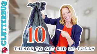 10 Things to Get Rid of TODAY  Week One Declutter Bootcamp [upl. by Barayon]