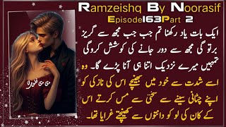 Ramze ishq by Noor Asifepisode163part2رومانٹک قسط [upl. by Letnom]