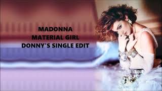 Madonna  Material Girl  Donnys Single Edit [upl. by Sisson530]