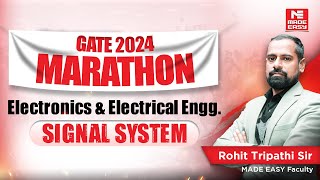 LIVE GATE 2024 Marathon  Signal System  EC amp EE  Rohit Tripathi Sir  MADE EASY [upl. by Deena866]