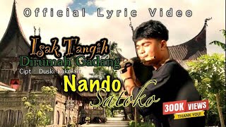 Isak Tangih Dirumah Gadang  Nando Satoko  Acoustik  Official Lyric Video [upl. by Arreis]