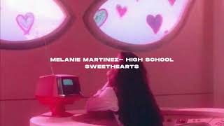 Melanie Martinez High School Sweethearts s l o w e d [upl. by Ahsenyt]