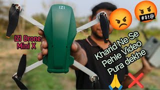 IZI Drone Mini Nano X Kharid Ne Se Pehle Video Pura dekhe 😡🤬izidrone [upl. by Ymac891]