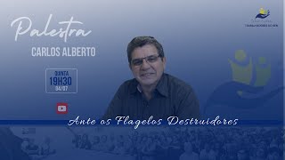 ANTE OS FLAGELOS DESTRUIDORES  COM CARLOS ALBERTO SANTIAGO [upl. by Gean90]