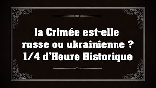 L’histoire de la Crimée – la Crimée estelle russe ou ukrainienne [upl. by Ahsilram]